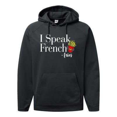 I Speak French Fries Performance Fleece Hoodie