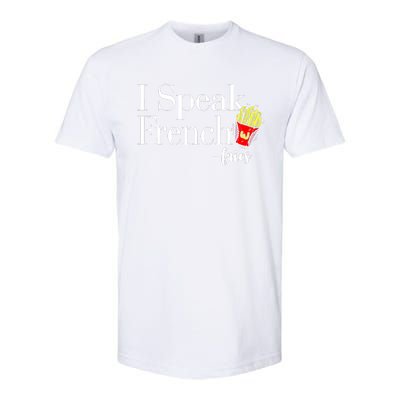 I Speak French Fries Softstyle CVC T-Shirt