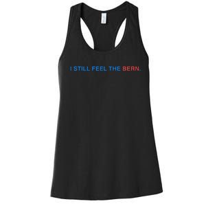 I Still Feel The Bern Bernie Sanders Women's Racerback Tank