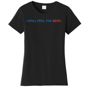 I Still Feel The Bern Bernie Sanders Women's T-Shirt