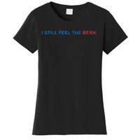 I Still Feel The Bern Bernie Sanders Women's T-Shirt