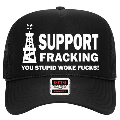 I Support Fracking You Stupid Woke Trucker Hat