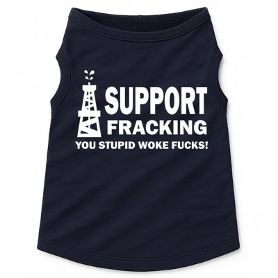 I Support Fracking You Stupid Woke Doggie Tank