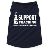 I Support Fracking You Stupid Woke Doggie Tank