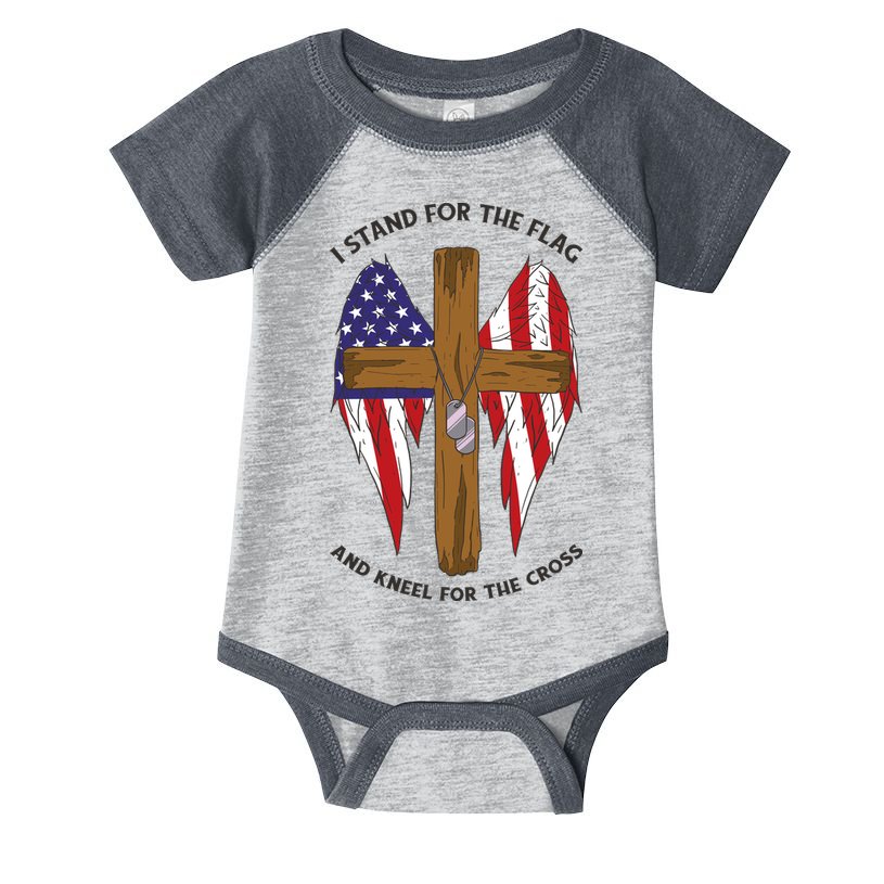I Stand For The Flag Kneel For The Cross USA Infant Baby Jersey Bodysuit