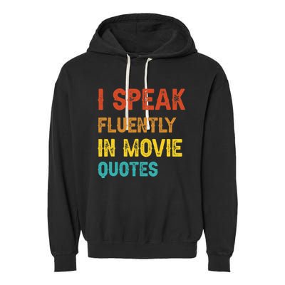 I Speak Fluently In Movie Quotes Funny Essential Garment-Dyed Fleece Hoodie