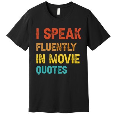 I Speak Fluently In Movie Quotes Funny Essential Premium T-Shirt