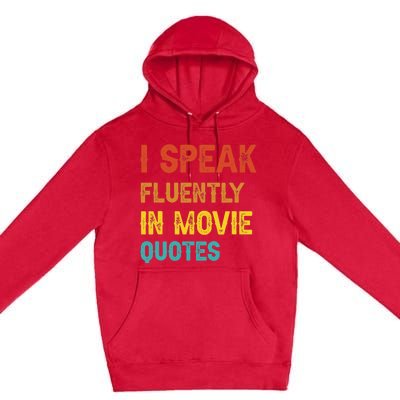 I Speak Fluently In Movie Quotes Funny Essential Premium Pullover Hoodie