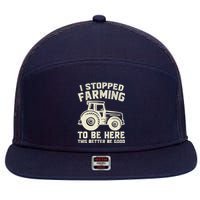 I Stopped Farming To Be Here This Better Be Good Vintage 7 Panel Mesh Trucker Snapback Hat