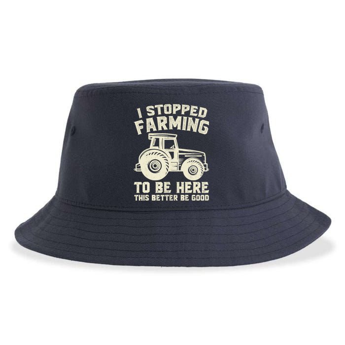 I Stopped Farming To Be Here This Better Be Good Vintage Sustainable Bucket Hat