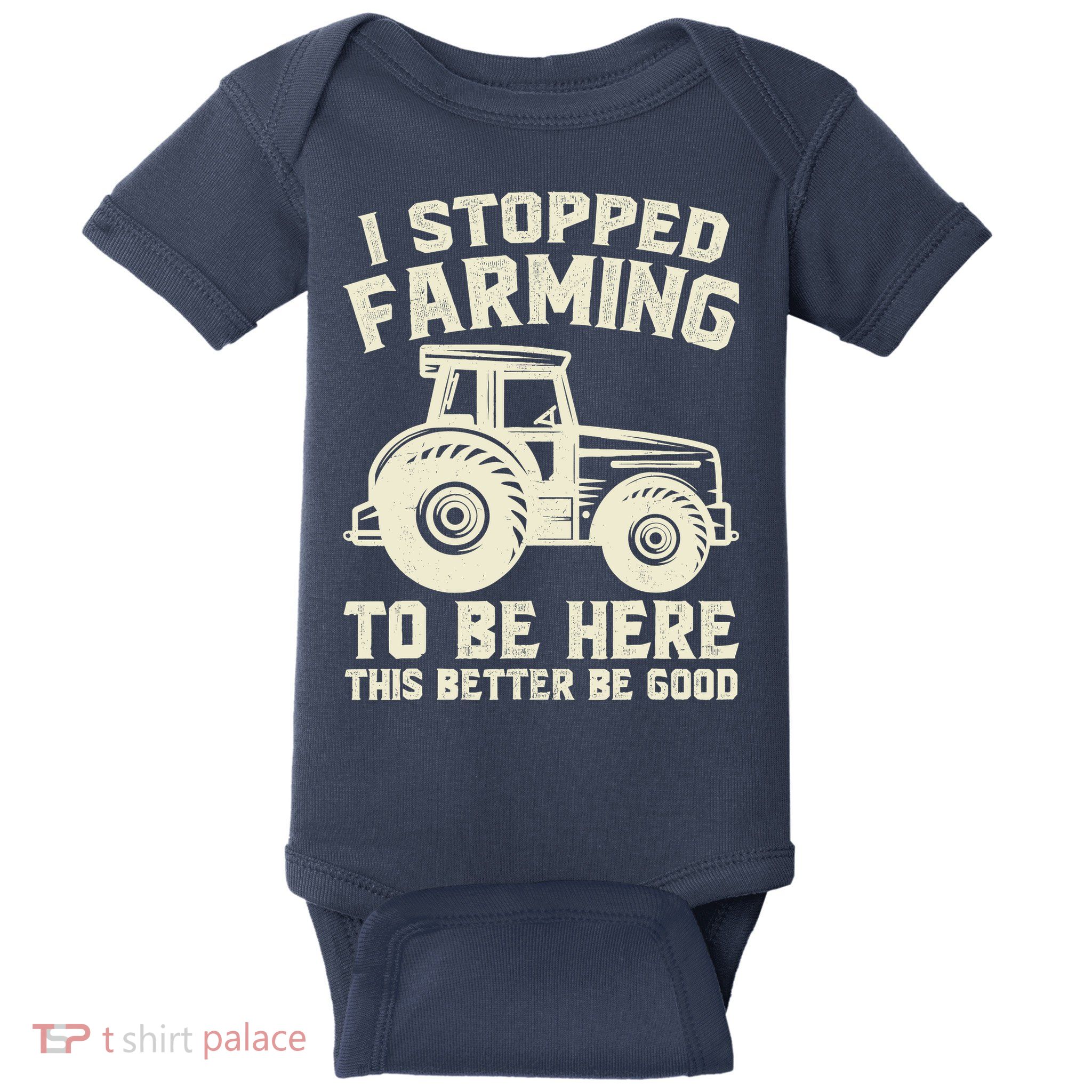 I Stopped Farming To Be Here This Better Be Good Vintage Baby Bodysuit