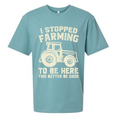I Stopped Farming To Be Here This Better Be Good Vintage Sueded Cloud Jersey T-Shirt