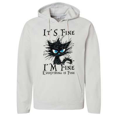 it s fine im fine everything is fine funny black cat wo Performance Fleece Hoodie