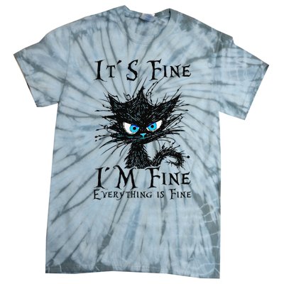 it s fine im fine everything is fine funny black cat wo Tie-Dye T-Shirt