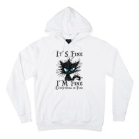 it s fine im fine everything is fine funny black cat wo Hoodie