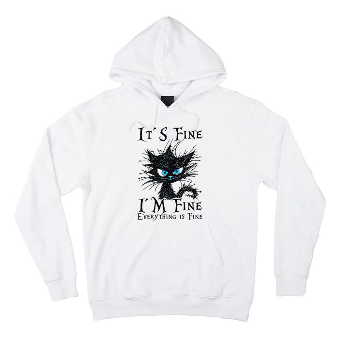 it s fine im fine everything is fine funny black cat wo Hoodie