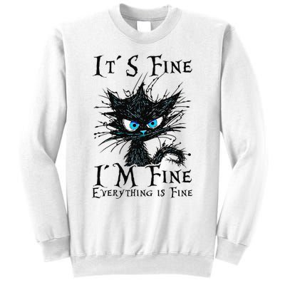 it s fine im fine everything is fine funny black cat wo Sweatshirt