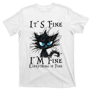 it s fine im fine everything is fine funny black cat wo T-Shirt