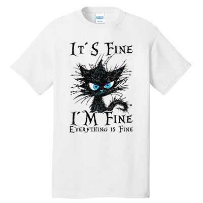 it s fine im fine everything is fine funny black cat wo Tall T-Shirt