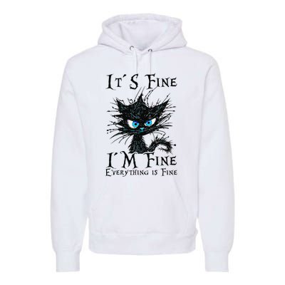 it s fine im fine everything is fine funny black cat wo Premium Hoodie