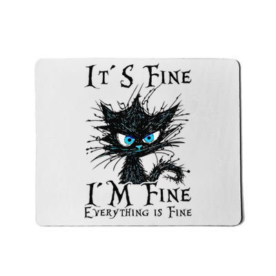 it s fine im fine everything is fine funny black cat wo Mousepad