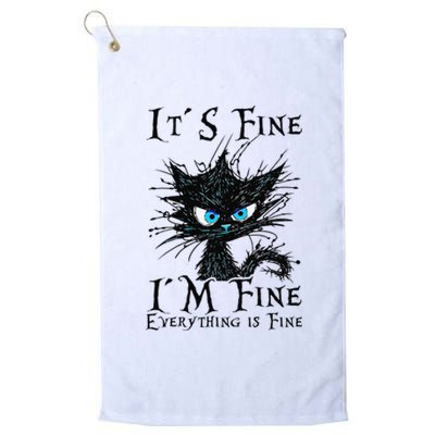 it s fine im fine everything is fine funny black cat wo Platinum Collection Golf Towel