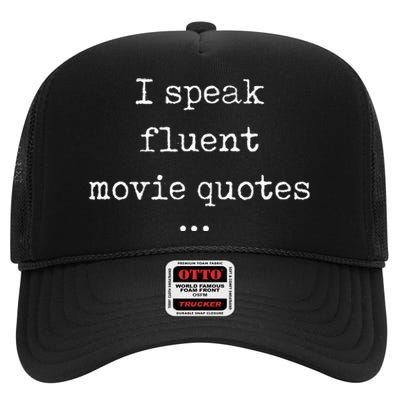 I Speak Fluent Movie Quotes Funny Cute High Crown Mesh Back Trucker Hat