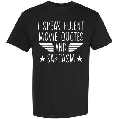 I Speak Fluent Movie Quotes And Sarcasm Funny Cinema Lover Garment-Dyed Heavyweight T-Shirt
