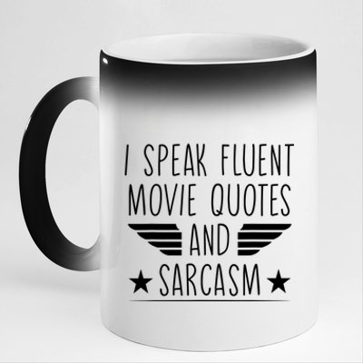 I Speak Fluent Movie Quotes And Sarcasm Funny Cinema Lover 11oz Black Color Changing Mug