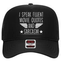 I Speak Fluent Movie Quotes And Sarcasm Funny Cinema Lover High Crown Mesh Back Trucker Hat