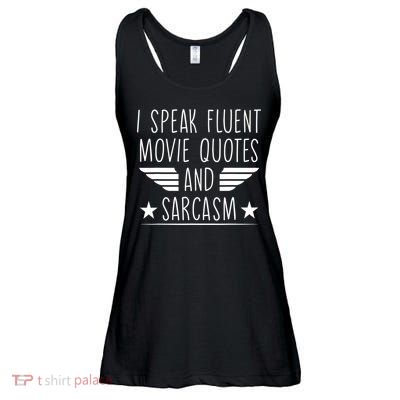 I Speak Fluent Movie Quotes And Sarcasm Funny Cinema Lover Ladies Essential Flowy Tank