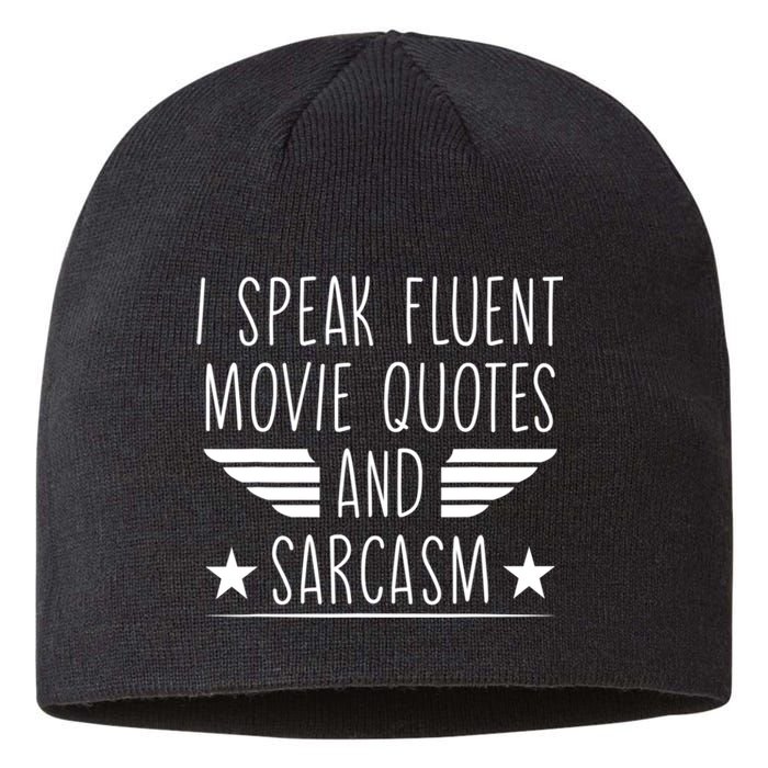 I Speak Fluent Movie Quotes And Sarcasm Funny Cinema Lover Sustainable Beanie