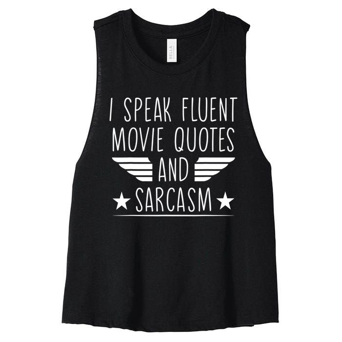 I Speak Fluent Movie Quotes And Sarcasm Funny Cinema Lover Women's Racerback Cropped Tank