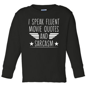 I Speak Fluent Movie Quotes And Sarcasm Funny Cinema Lover Toddler Long Sleeve Shirt