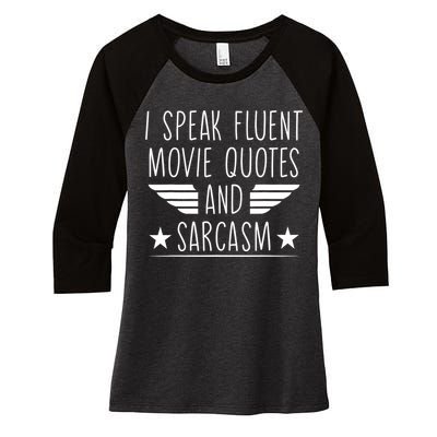 I Speak Fluent Movie Quotes And Sarcasm Funny Cinema Lover Women's Tri-Blend 3/4-Sleeve Raglan Shirt