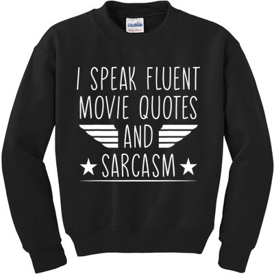 I Speak Fluent Movie Quotes And Sarcasm Funny Cinema Lover Kids Sweatshirt