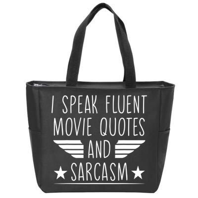 I Speak Fluent Movie Quotes And Sarcasm Funny Cinema Lover Zip Tote Bag