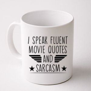 I Speak Fluent Movie Quotes And Sarcasm Funny Cinema Lover Coffee Mug