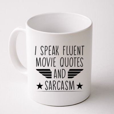 I Speak Fluent Movie Quotes And Sarcasm Funny Cinema Lover Coffee Mug