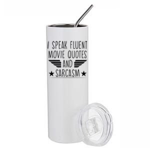 I Speak Fluent Movie Quotes And Sarcasm Funny Cinema Lover Stainless Steel Tumbler