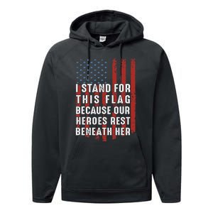 I Stand For This Flag Because Our Heroes Rest Beneath Her Performance Fleece Hoodie