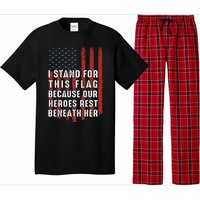 I Stand For This Flag Because Our Heroes Rest Beneath Her Pajama Set