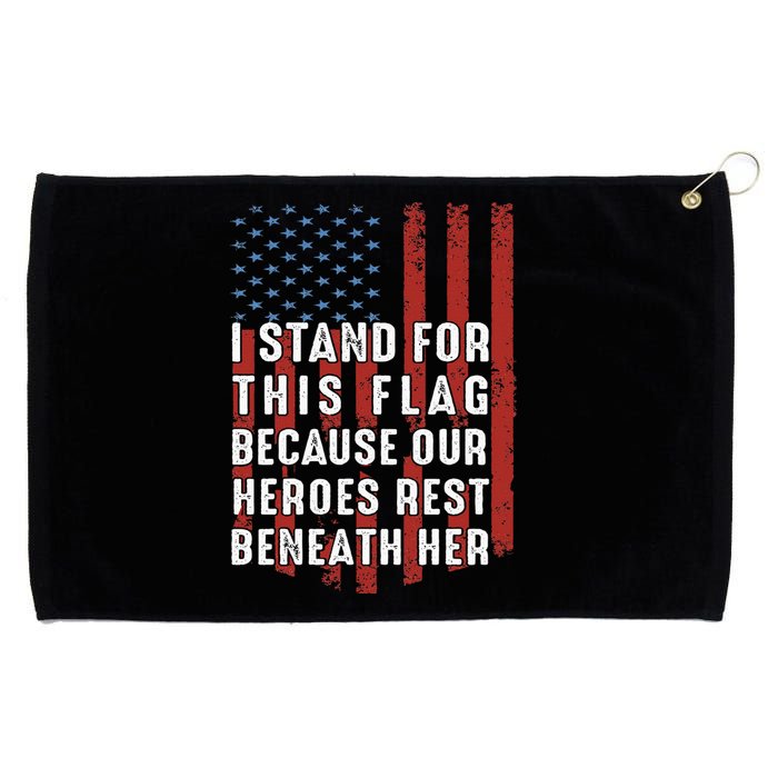 I Stand For This Flag Because Our Heroes Rest Beneath Her Grommeted Golf Towel