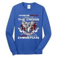 I Stand For Our Flag I Kneel For The Cross American Veterans Gift Tall Long Sleeve T-Shirt