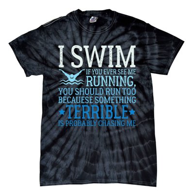 I Swim Funny Swimming Pool Quotes Swim Gifts Tie-Dye T-Shirt