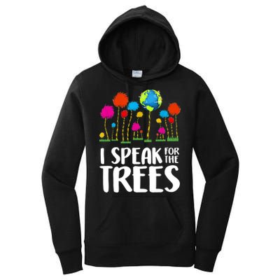 I Speak For The Trees Earth Day Women's Pullover Hoodie