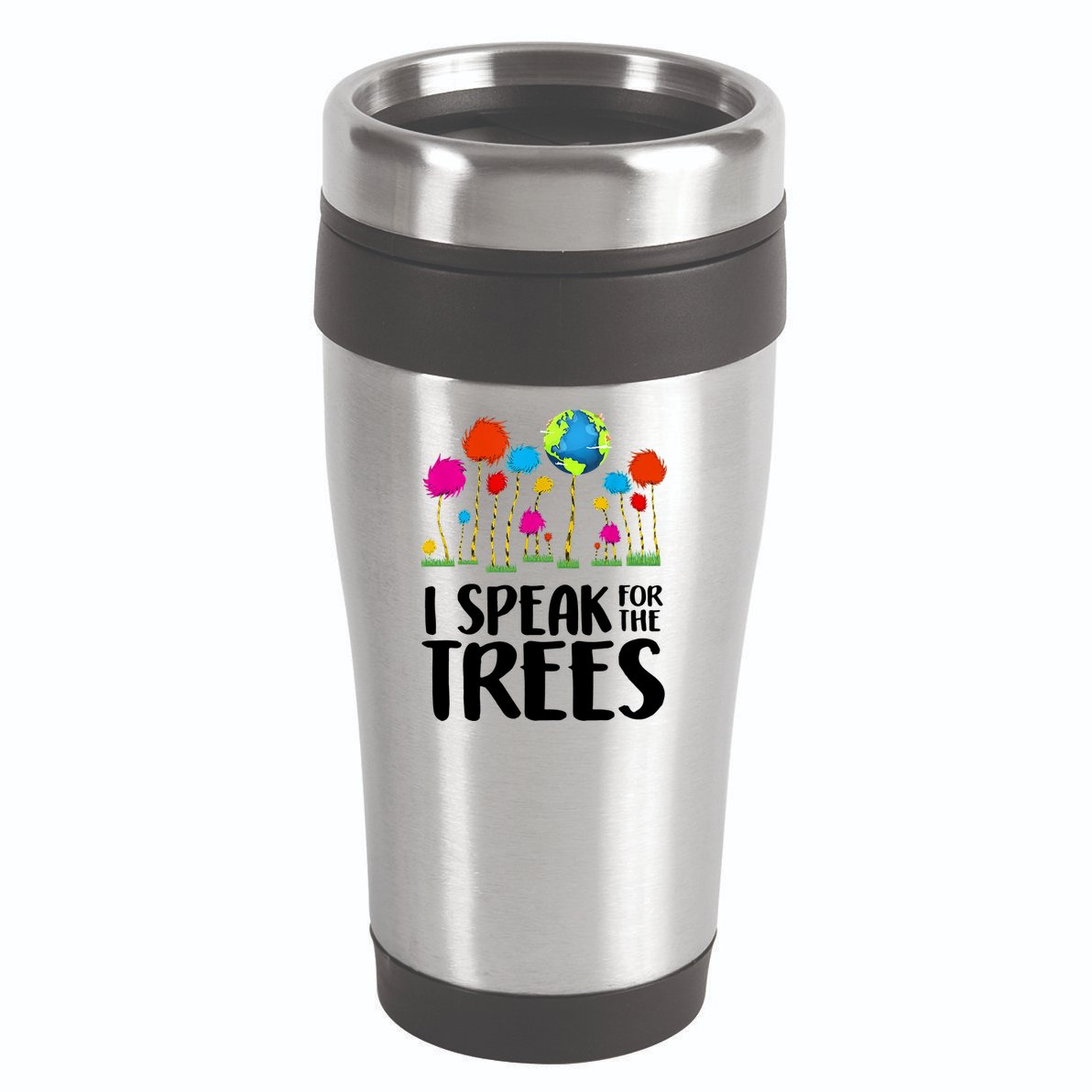 I Speak For The Trees Earth Day 16oz Travel Tumbler