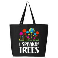 I Speak For The Trees Earth Day 25L Jumbo Tote