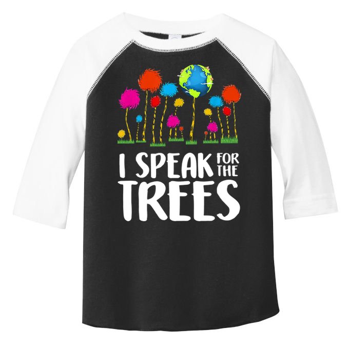 I Speak For The Trees Earth Day Toddler Fine Jersey T-Shirt