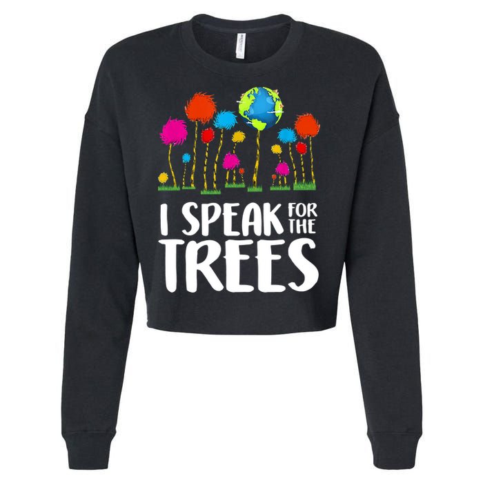 I Speak For The Trees Earth Day Cropped Pullover Crew